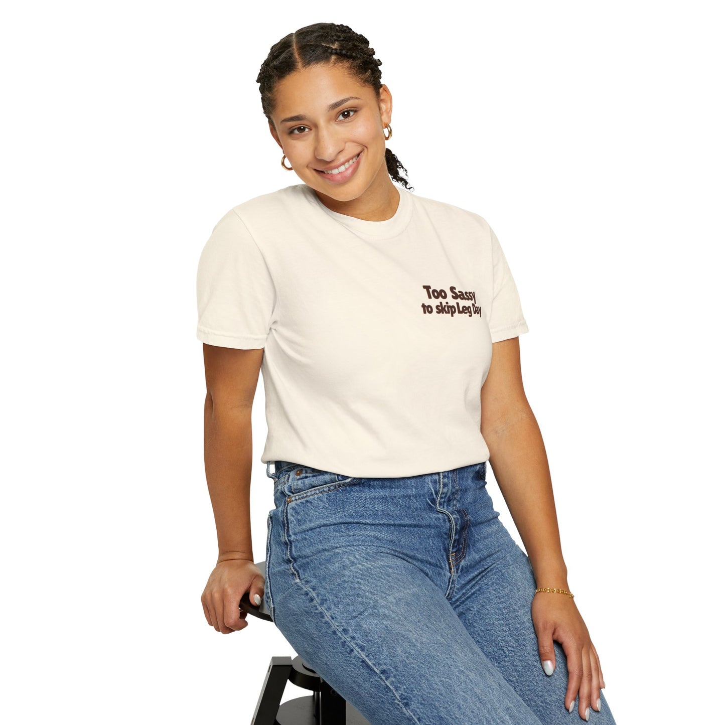 Too Sassy To Skip Leg Day T-Shirt