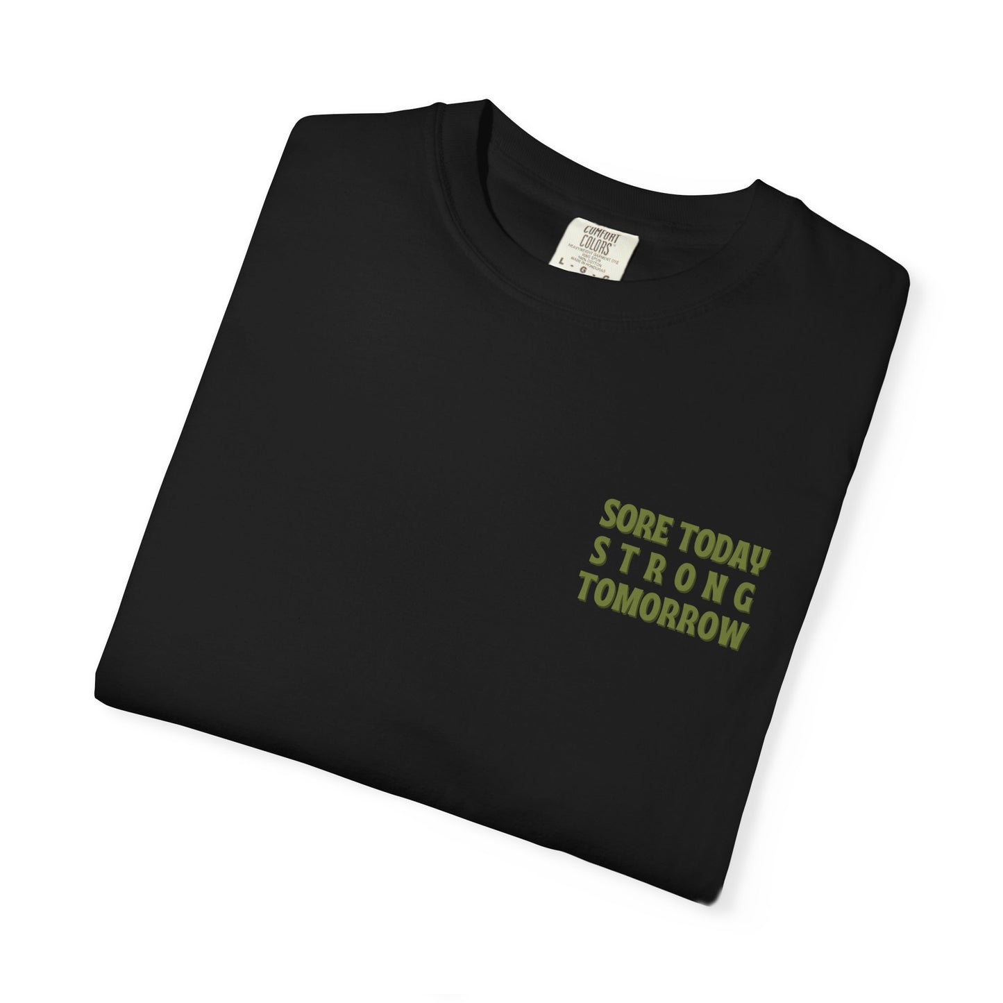 Sore Today Strong Tomorrow T-Shirt