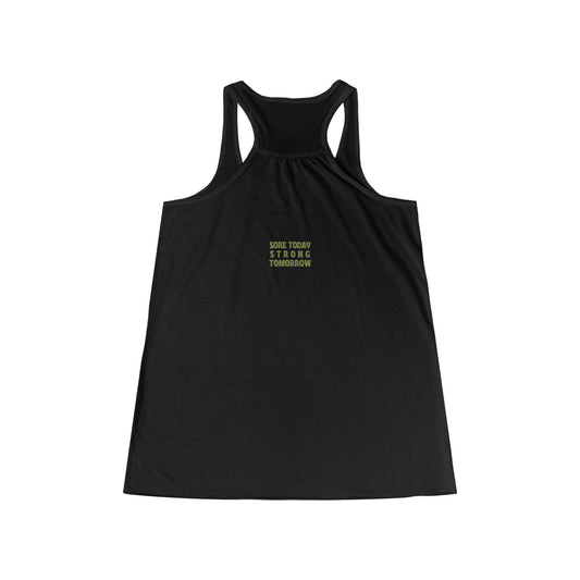 Sore Today Strong Tomorrow Flowy Racerback Tank