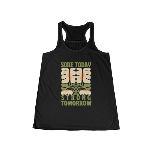 Sore Today Strong Tomorrow Flowy Racerback Tank
